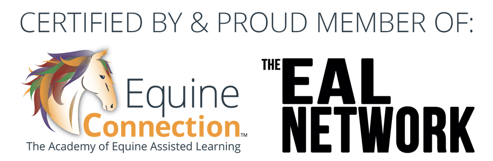Certified by Equine Connection — The Academy of Equine Assisted Learning — and proud member of The EAL Network